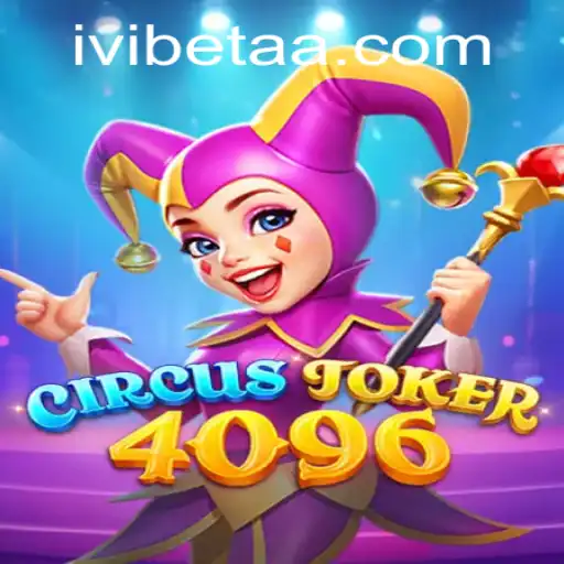 The Exciting World of CircusJoker4096: A New Gaming Experience
